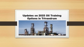 Updates on 2025 Oil Training Options in Trivandrum