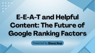 E-E-A-T and Helpful Content The Future of Google Ranking Factors