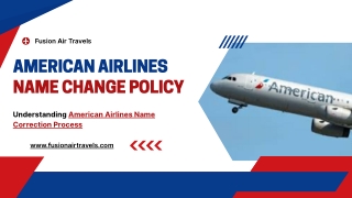 American Airlines Name Change Policy  Fusion Air Travels