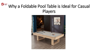 Why a Foldable Pool Table is Ideal for Casual Players