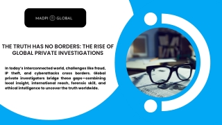 The Truth Has No Borders: The Rise of Global Private Investigations