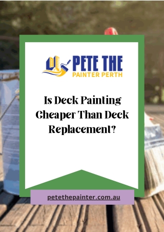 Is Deck Painting Cheaper Than Deck Replacement