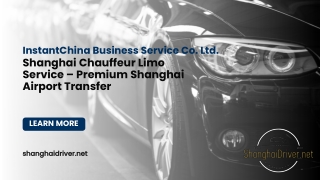 Shanghai Chauffeur Limo Service – Premium Shanghai Airport Transfer by ShanghaiDriver.net