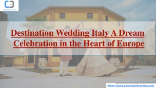 Destination Wedding Italy: A Dream Celebration in the Heart of Europe