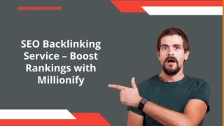 SEO Backlinking Service – Boost Rankings with Millionify