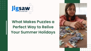 What Makes Puzzles a Perfect Way to Relive Your Summer Holidays