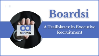 Boardsi - A Trailblazer In Executive Recruitment
