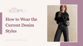 How to Wear the Current Denim Styles
