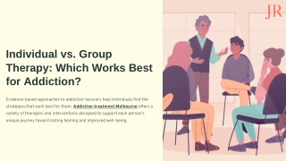 Individual-vs-Group-Therapy-Which-Works-Best-for-Addiction.pptx