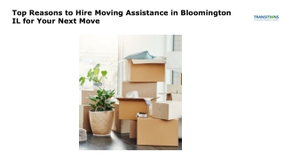 Top Reasons to Hire Moving Assistance in Bloomington IL for Your Next Move