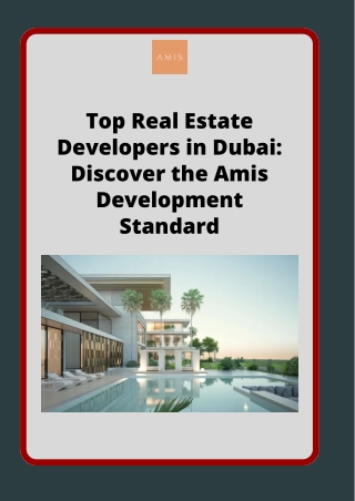 Top Real Estate Developers in Dubai Discover the Amis Development Standard