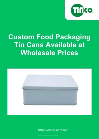 Custom Food Packaging Tin Cans Available at Wholesale Prices