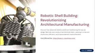 Robotic Shell Building: Revolutionizing Architectural Manufacturing