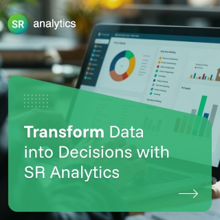 Transform Data into Decisions with SR Analytics