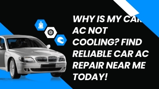Why Is My Car AC Not Cooling Find Reliable Car AC Repair Near Me Today!