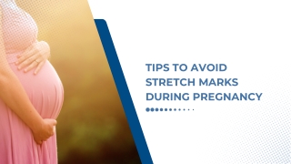 Tips to Avoid Stretch Marks During Pregnancy