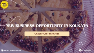 New Business Opportunity in Kolkata with CakeRMon PPT