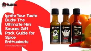 Ignite Your Taste Buds The Ultimate Mini Sauces Gift Pack Guide for Spice Enthusiasts