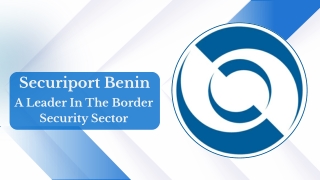 Securiport Benin - A Leader In The Border Security Sector