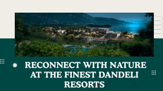 Reconnect with Nature at the Finest Dandeli Resorts