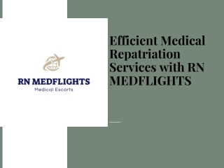 Efficient Medical Repatriation Services with RN MEDFLIGHTS