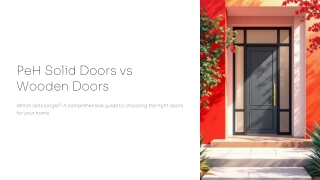 PeH Solid Doors vs Wooden Doors – Which Lasts Longer?