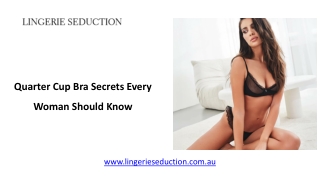 Quarter Cup Bra Secrets Every Woman Should Know