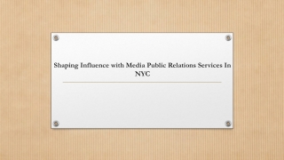 Shaping Influence with Media Public Relations Services In NYC