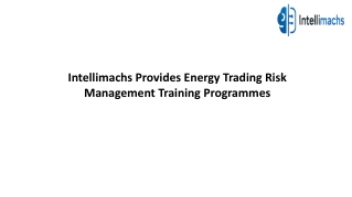 Intellimachs Provides Energy Trading Risk Management Training Programmes
