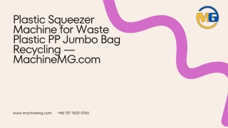 Plastic Squeezer Machine for Waste Plastic PP Jumbo Bag Recycling — MachineMG.com
