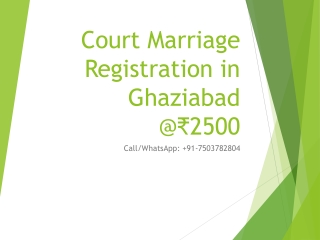 Court Marriage Registration in Ghaziabad @₹2500 | Call  91-7503782804
