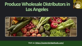 How Produce Wholesale Distributors in Los Angeles Boost Local Market Growth