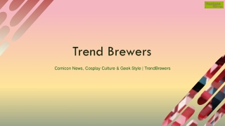 Trend Brewers PPT 6