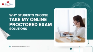 Why Students Choose Take My Online Proctored Exam Solutions