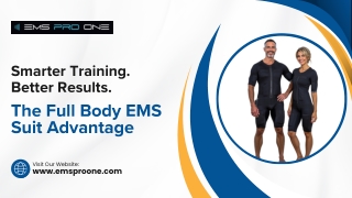 Smarter Training. Better Results. The Full Body EMS Suit Advantage