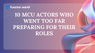 10 MCU Actors Who Went Too Far Preparing for Their Roles