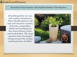 Transform Your Garden with Stylish Outdoor Tub Planters