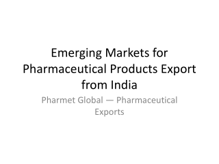 Emerging Markets for Pharmaceutical Products Export from India