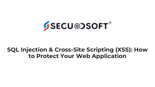 SQL Injection & Cross-Site Scripting (XSS): How to Protect Your Web Application