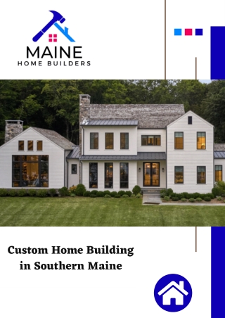 Maine Custom Builders - Maine Home Builders