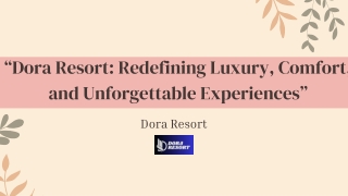 Dora Resort – Where Luxury Meets Serenity