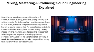 Mixing, Mastering & Producing Sound Engineering Explained