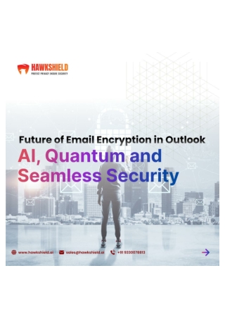 Future of Email Encryption in Outlook AI, Quantum & Seamless Security