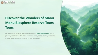 Discover the Wonders of  Manu Biosphere Reserve  Tours