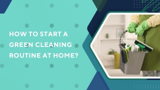 How to Start a Green Cleaning Routine at Home?