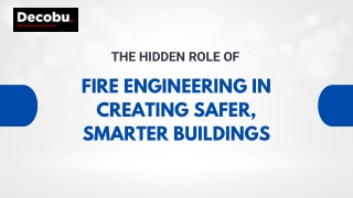 Role of Fire Engineering in Creating Safer, Smarter Buildings