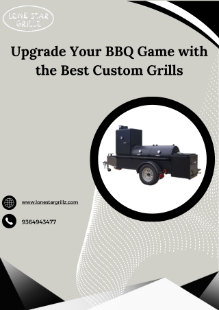 Upgrade Your BBQ Game with the Best Custom Grills
