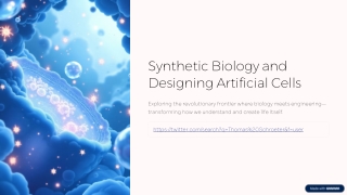 Synthetic Biology and Designing Artificial Cells