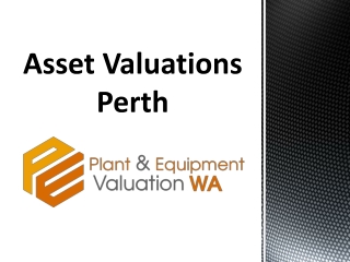 Asset Valuations Perth – Certified Reports for Every Industry