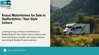 Knaus Motorhomes for Sale in Staffordshire  Your Style Leisure